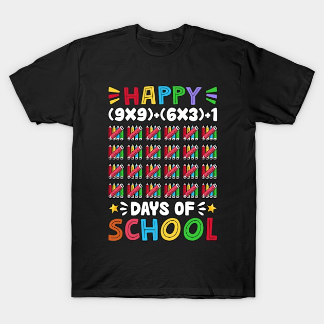 Happy (9-9)+(6-3)+1 Days Of School T-Shirt by Unique-Tshirt Design